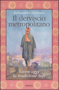 Il derviscio metropolitano