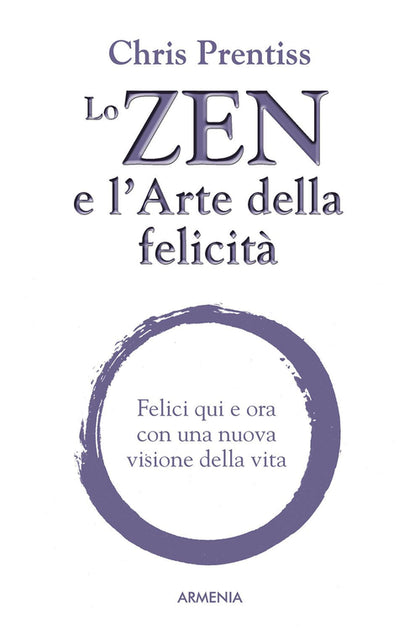 Lo zen e l'arte della felicità
