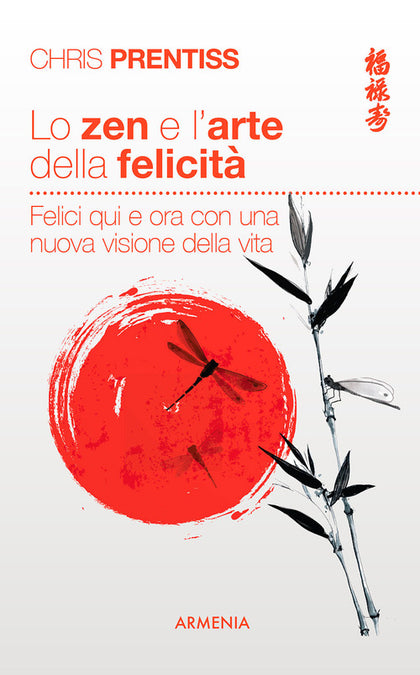 Lo zen e l'arte della felicità
