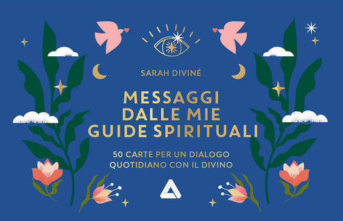I messaggi dalle mie guide spirituali