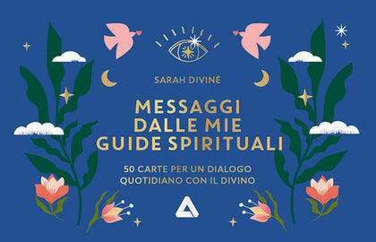 I messaggi dalle mie guide spirituali